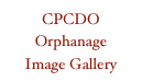 CPCDO Orphanage
Image Gallery
