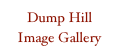 Dump Hill Image Gallery