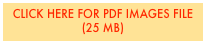 CLICK HERE FOR PDF IMAGES FILE (25 MB)